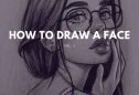 20+ how to draw a face  – step by step