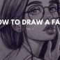 20+ how to draw a face  – step by step