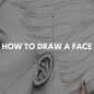 30+ how to draw a face – for beginners and pro