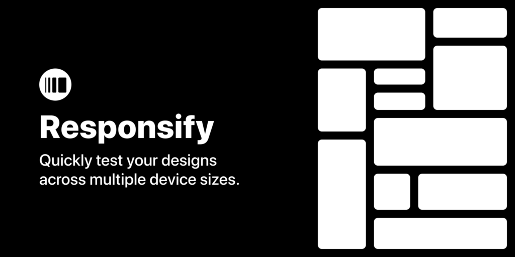 An image with the text "Responsify: Quickly test your designs across multiple device sizes," accompanied by a barcode icon and layout grid patterns.