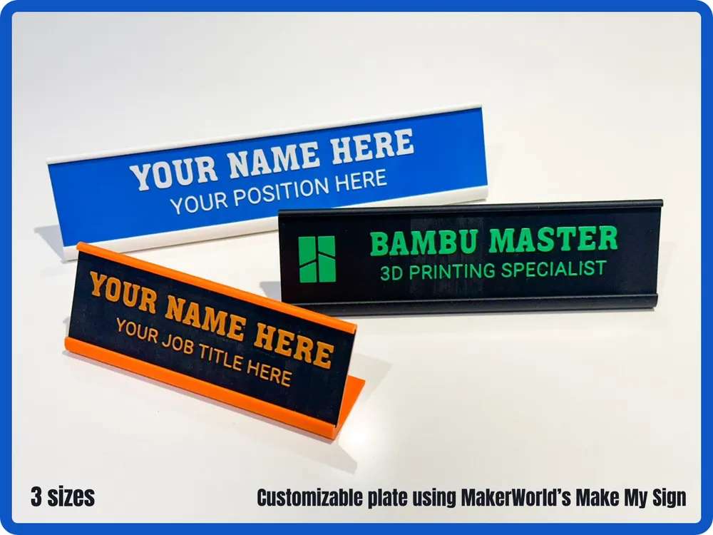 Customizable desk name plates in three sizes- blue, black, and orange from MakerWorld’s Make My Sign collection.