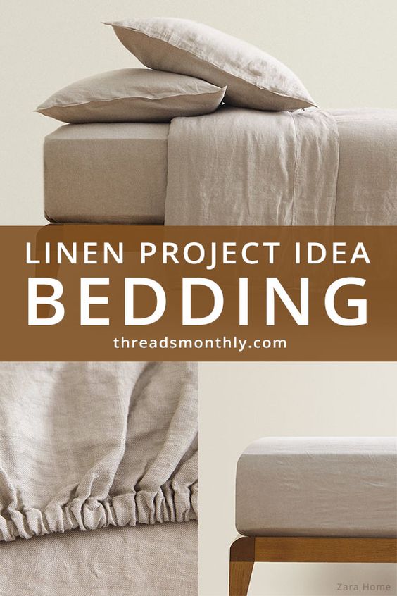 Linen bedding project idea from Threads Monthly with images of pillows, sheets, and a bed. Enhance your bedroom with linen.