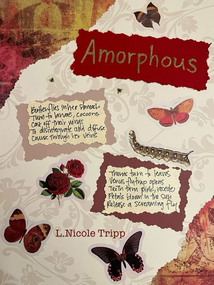 Amorphous collage with butterflies, roses, caterpillar, and poetic text on a textured background by L. Nicole Tripp.