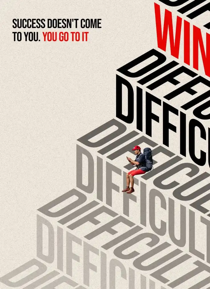 Motivational poster: hiker with backpack sits on giant stacked DIFFICULT steps beneath bold quote Success doesn't come to you. You go to it.