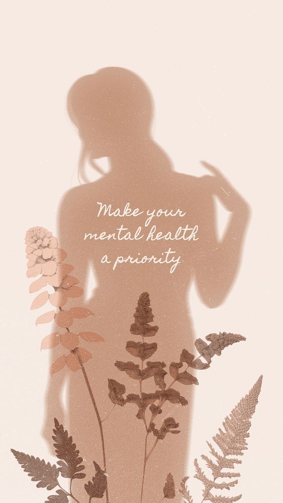 Silhouette with plants and text urging mental health importance. Calm, earthy tones promote wellness and self-care.