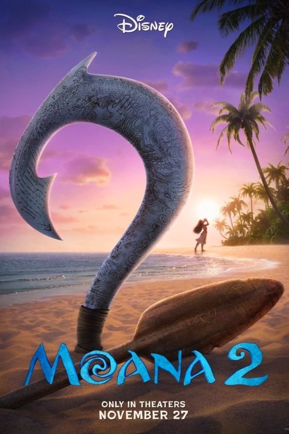 Disney's Moana 2 movie poster featuring ocean scene and hook, in theaters November 27.