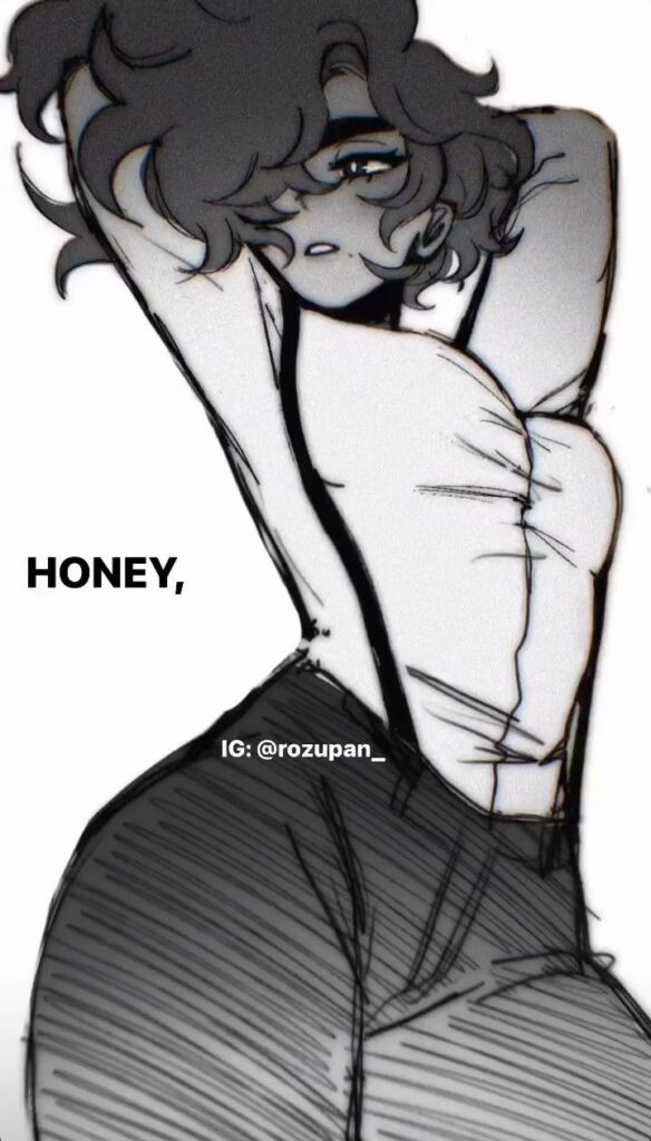 Anime character with wavy hair stretches in a casual pose, text HONEY, on the side. Art by IG: @rozupan_