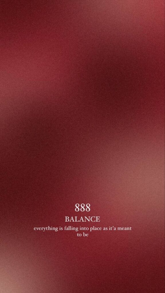 Red background with the text 888 BALANCE and the phrase everything is falling into place as it's meant to be.