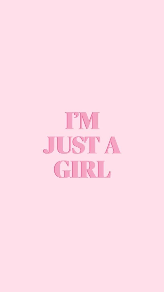 Pink image with the text I'm Just A Girl in bold, stylish font. Minimalist and empowering design.