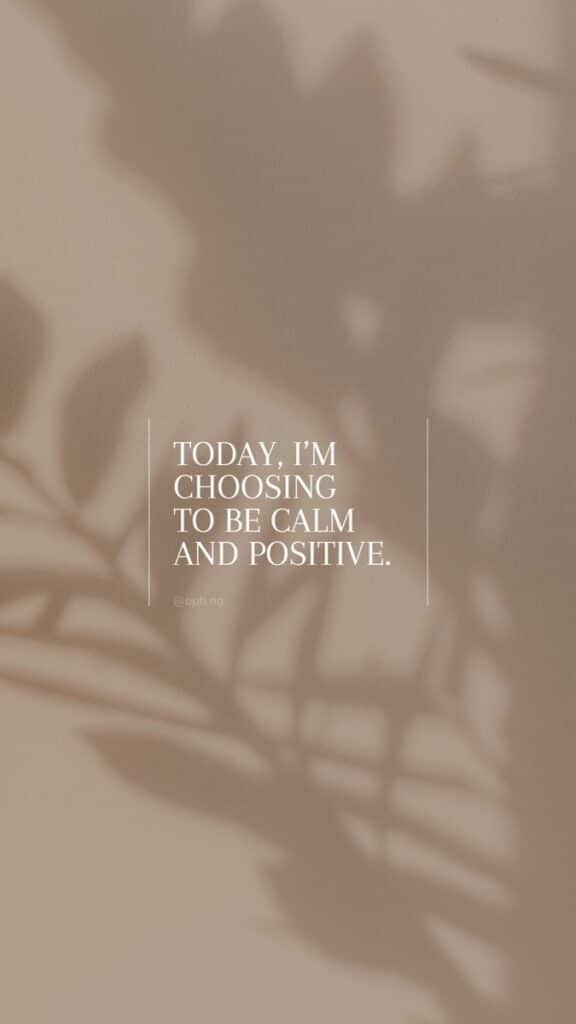 Inspirational quote on a beige background: Today, I'm choosing to be calm and positive with leaf shadows.