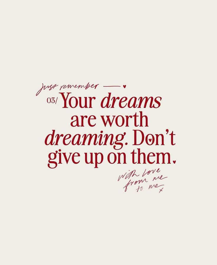 Inspirational quote: Your dreams are worth dreaming. Don’t give up on them. Motivational text on a simple background.