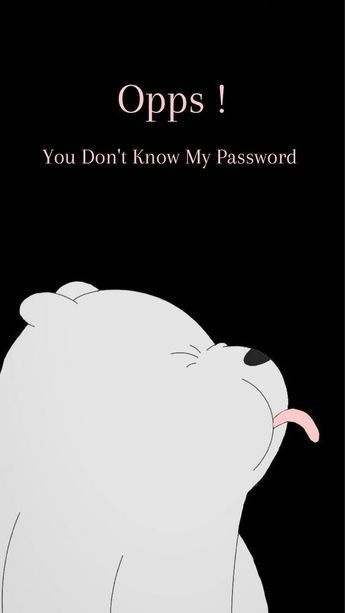 Animated bear sticking tongue out with text Opps! You Don't Know My Password on black background.