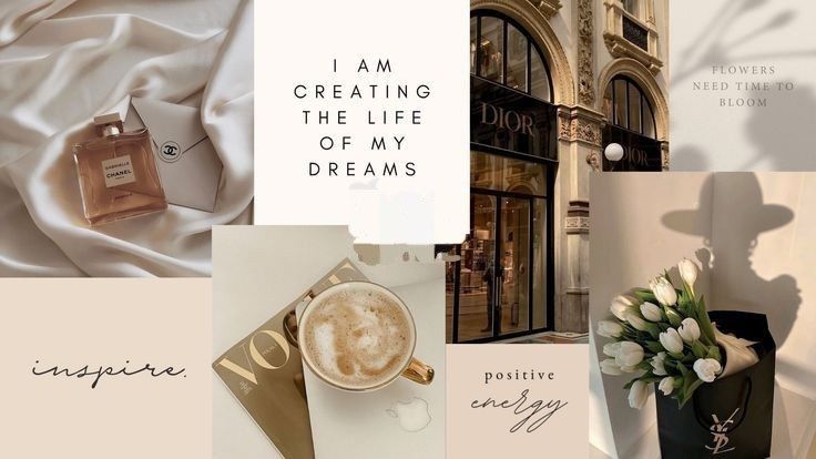 Luxury lifestyle collage featuring Chanel perfume, Dior store, tulips, Vogue magazine, and inspirational quotes.