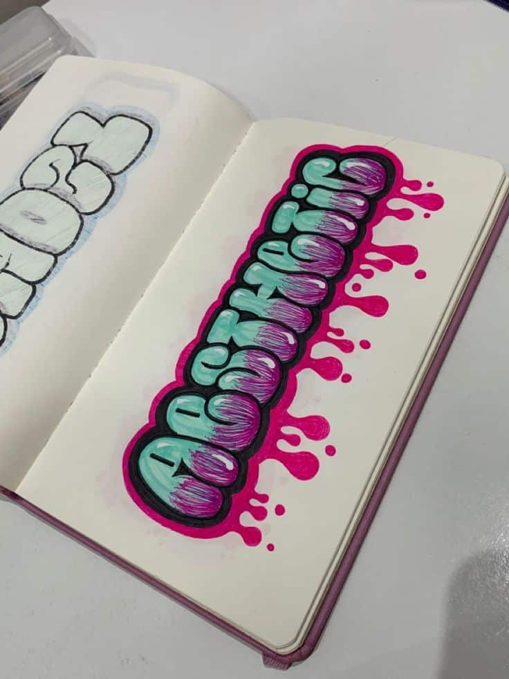 Colorful graffiti-style text art with bold outlines and vibrant pink drips on a sketchbook page.