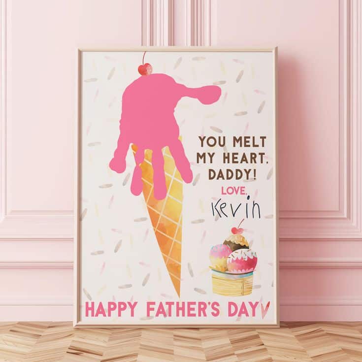 Father's Day card with pink ice cream handprint, message You melt my heart, Daddy! Love, Kevin.