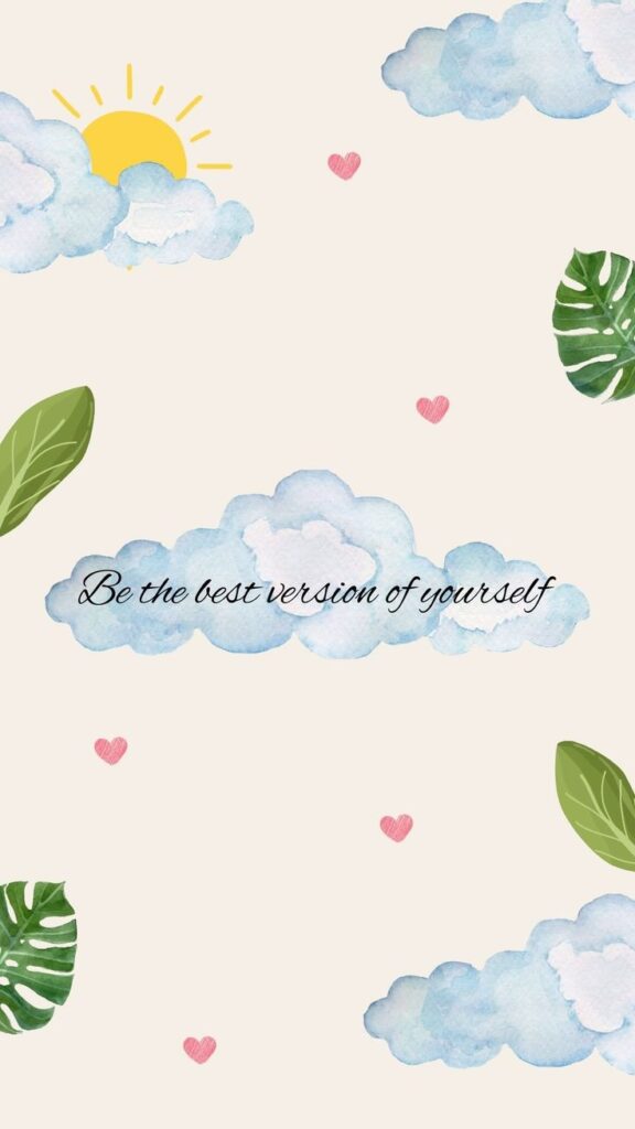 Inspirational quote Be the best version of yourself with sun, clouds, leaves, and hearts illustration.