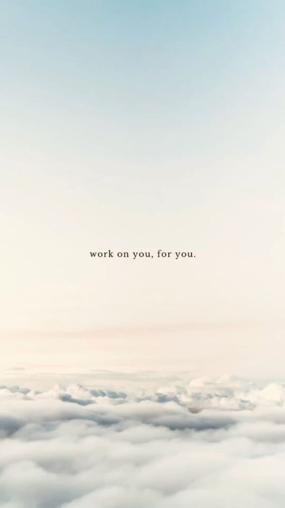 Motivational wallpaper: pastel sky and clouds with centered quote 'work on you, for you' — self-improvement background
