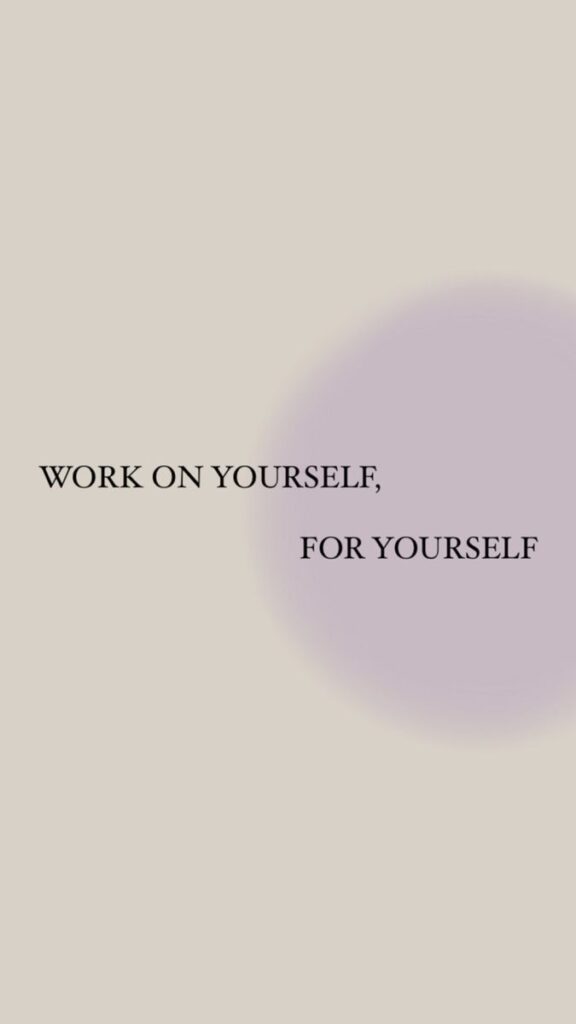 Inspirational quote on a beige background: Work on yourself, for yourself with a subtle purple gradient.