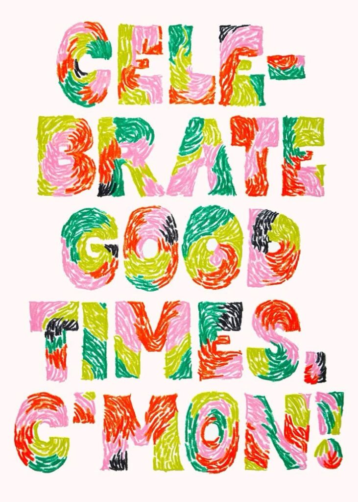 Colorful text stating Celebrate Good Times, C'mon! in vibrant, scribbled style on a light background.