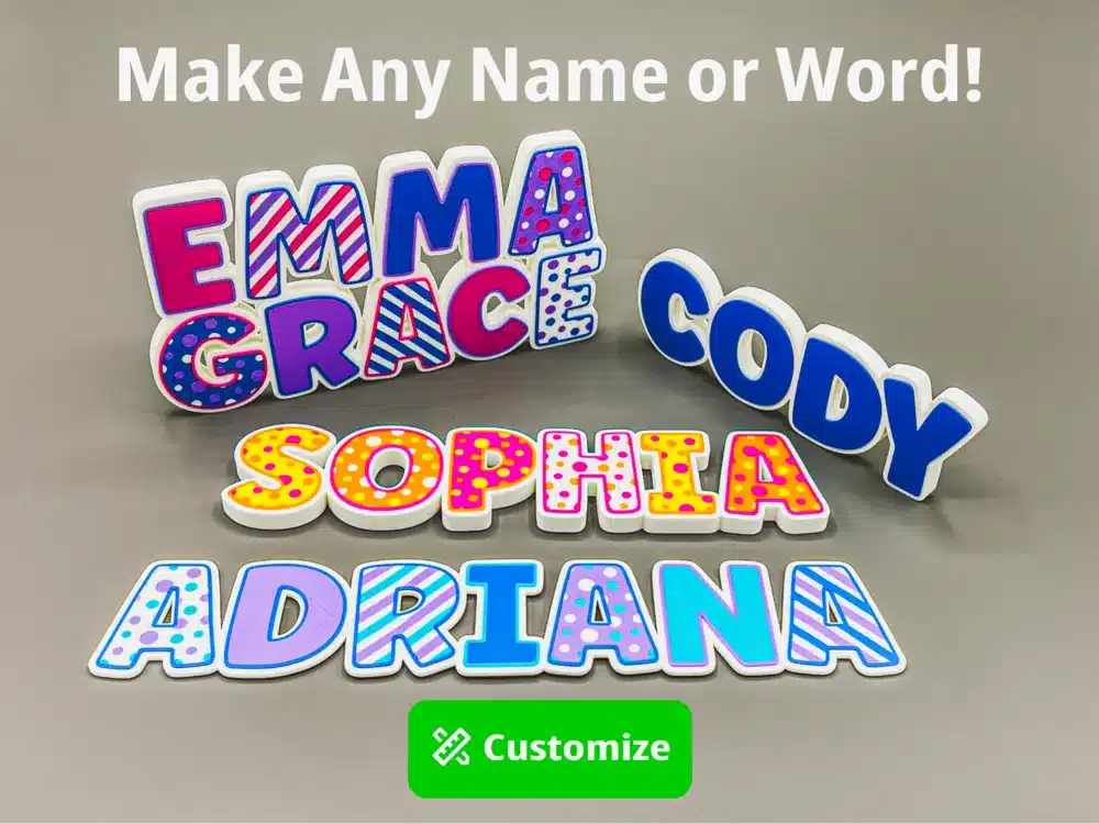 Customizable colorful name signs example: Emma, Grace, Cody, Sophia, Adriana; Make Any Name or Word! text above.