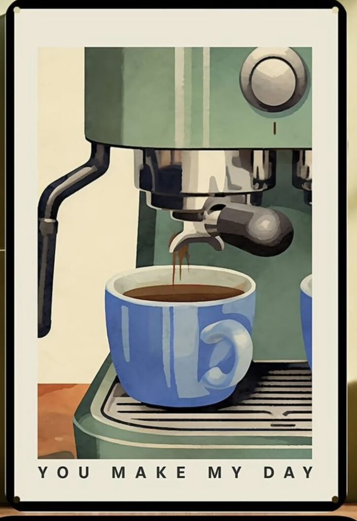 Retro coffee maker with blue cup and steaming espresso. Text reads You Make My Day. Cozy café vibe.