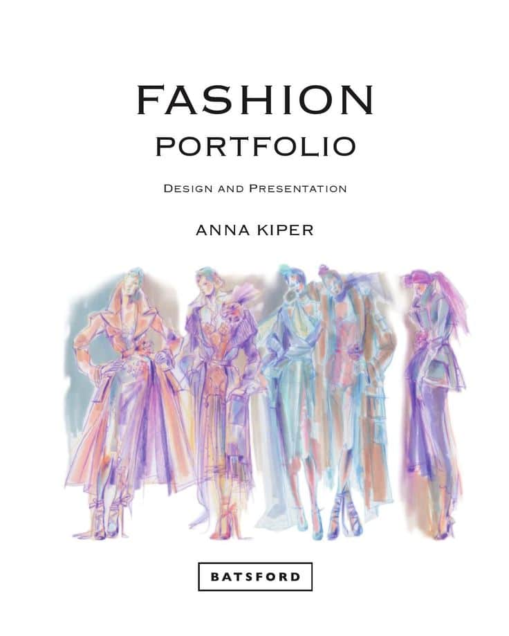 Cover of Fashion Portfolio by Anna Kiper, featuring colorful fashion sketches and Batsford logo.