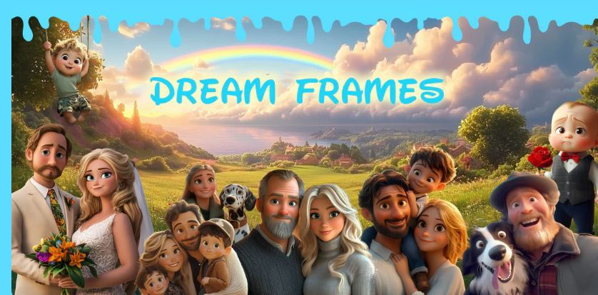 IMAGE 2025-09-29 124333 Colorful animated family and pets under a rainbow with a cloud border reading Dream Frames in a lush landscape. | Sky Rye Design Colorful animated family and pets under a rainbow with a cloud border reading Dream Frames in a lush landscape.