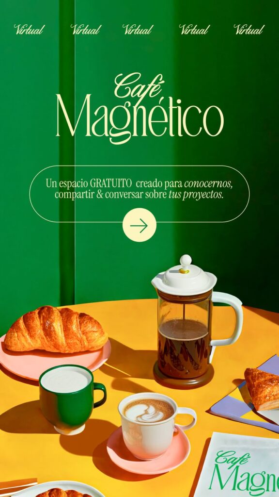 Cafe Magnético poster with croissants, coffee, and green backdrop, offering a virtual space for sharing projects.