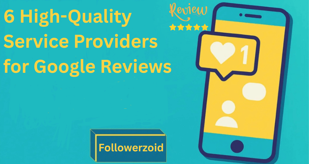 5E6F291C-4CAC-4F79-BE00-538884907190 Graphic of 6 top service providers for Google reviews with smartphone icon and text 'Followerzoid'. | Sky Rye Design Graphic of 6 top service providers for Google reviews with smartphone icon and text 'Followerzoid'.