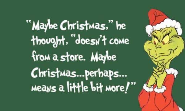 The Grinch reflecting on Christmas spirit with quote about its deeper meaning, illustrated in festive attire.