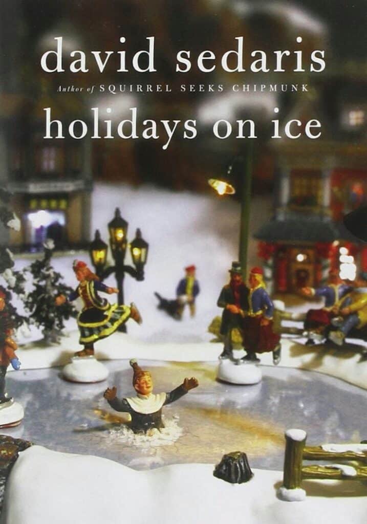 Book cover of Holidays on Ice by David Sedaris, featuring whimsical winter figurines skating and a character falling through the ice.