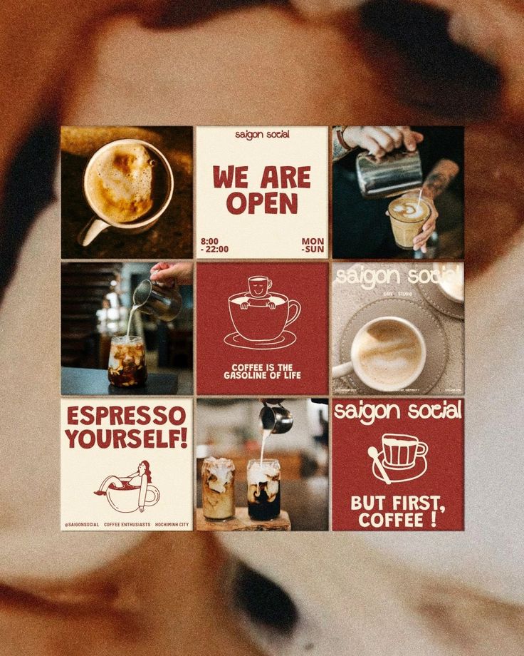Collage of coffee images and quotes. We are open, Coffee is the gasoline of life, and Espresso yourself at Saigon Social cafe.