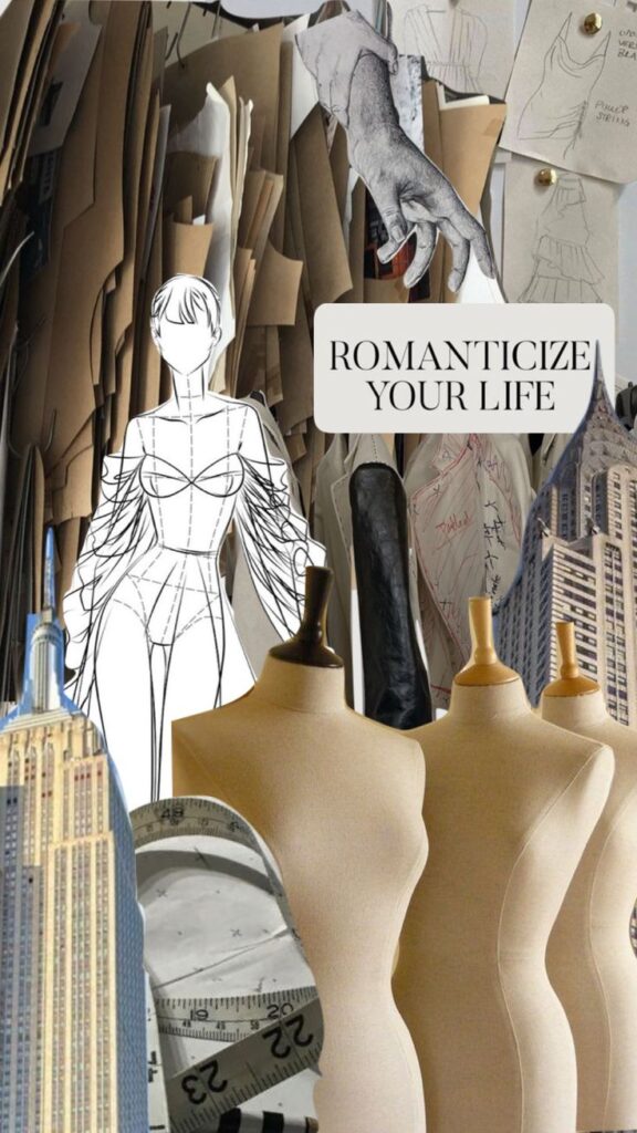 _ 11 Collage of fashion design elements: mannequin, dress sketch, measuring tape, cityscape. Text overlay: Romanticize Your Life. | Sky Rye Design Collage of fashion design elements: mannequin, dress sketch, measuring tape, cityscape. Text overlay: Romanticize Your Life.