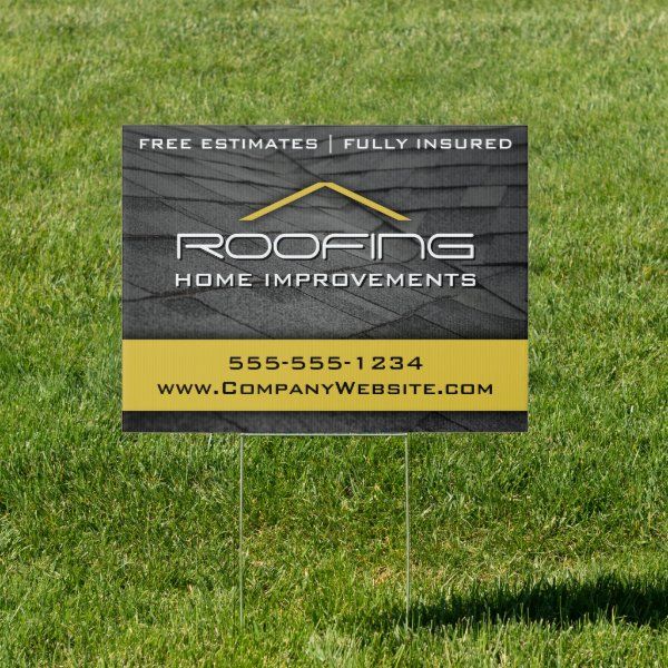 Yard sign promoting roofing home improvements, showing contact details and offering free estimates. Fully insured services available.