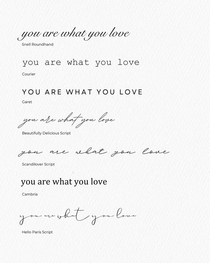 font cursive tattoo _ Ideas para la tipografía de Various fonts display the phrase you are what you love, showcasing styles like Snell Roundhand, Courier, and Cambria on a white background. | Sky Rye Design Various fonts display the phrase you are what you love, showcasing styles like Snell Roundhand, Courier, and Cambria on a white background.
