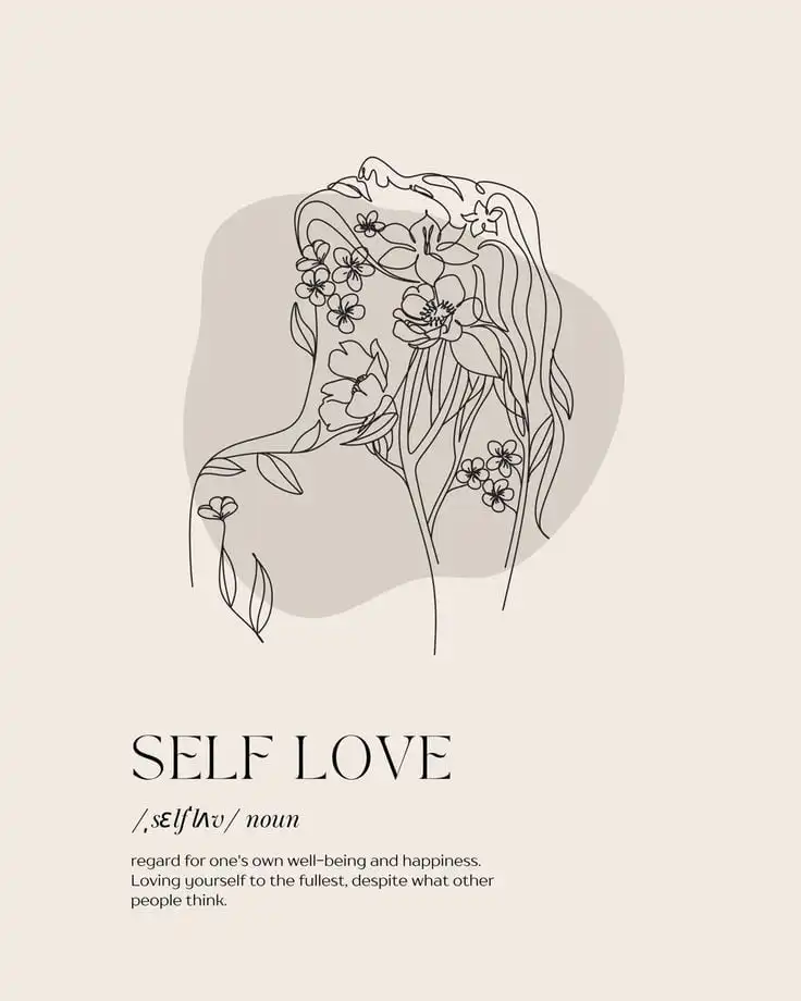 Line art of a woman with flowers intertwined; text reads Self Love: regard for one's own well-being and happiness.