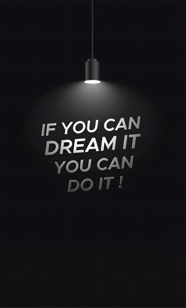 Motivational quote on dark background: If you can dream it, you can do it! displayed under a spotlight.
