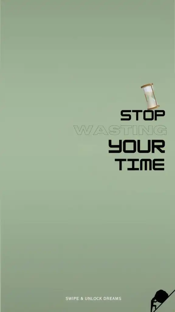 Motivational message on a green background: 'Stop wasting your time' with an hourglass. Inspire action and productivity.