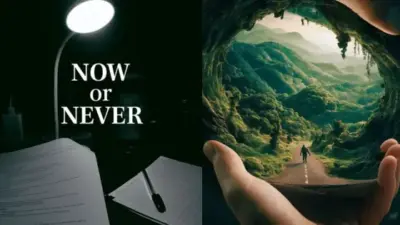 Motivational image split in two: 'Now or Never' text with desk setup, and scenic view through hands framing a lush forest